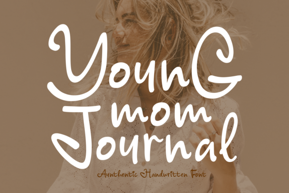 Young Mom Journal: A Romantic Script Handwritten Font for Digital Brands